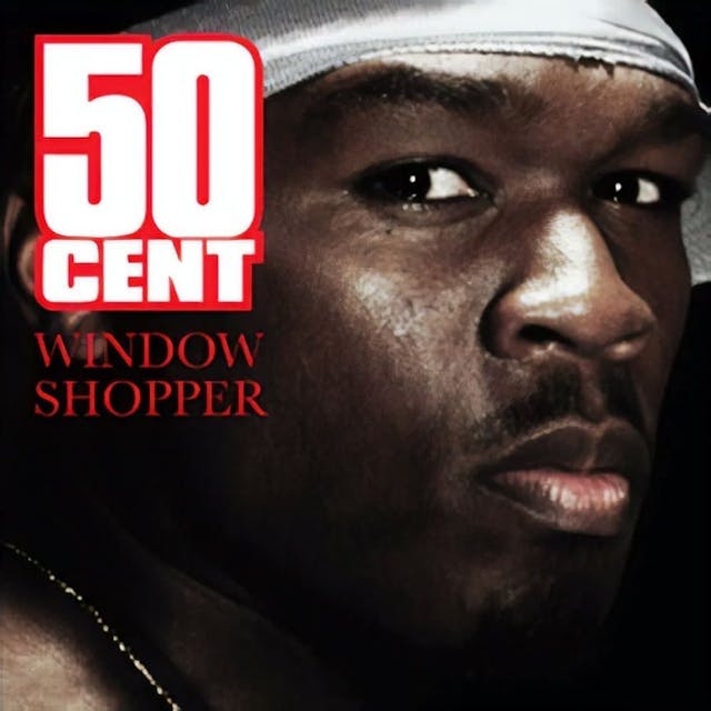 Cover art for Window Shopper by 50 Cent